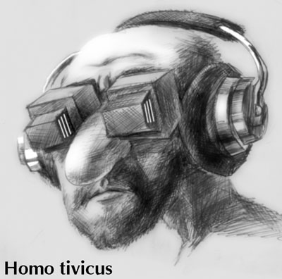 .  Homo tivicus